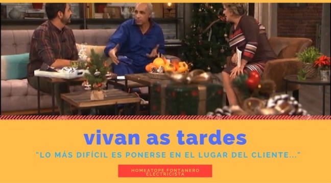 Homeatope fontanero electricista en Vivan as tardes. TVGA.